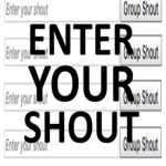 Enter Your Shout