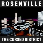 Rosenville: The cursed district.