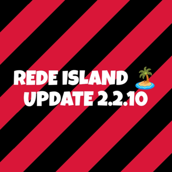 [UPDATE 3!]  Rede Island 🏝️