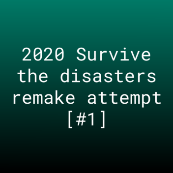 Survive the disasters [Old and read desc]