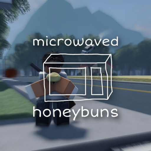 microwaved honeybuns [BETA]