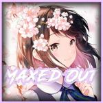 MaxedOut彡