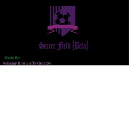 ⚽DSXA SOCCER⚽ [Beta]