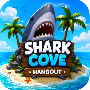 Shark Cove Hangout
