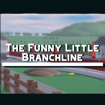 The Funny Little Branchline (Work in Progess)