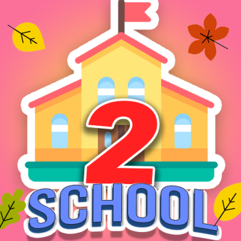 School 2🏫 [Story]