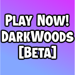 DarkWoods! [Beta]