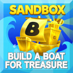[🥶] Build A Boat For Treasure SANDBOX