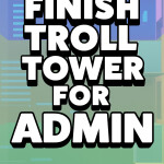 Finish Troll Tower For Admin