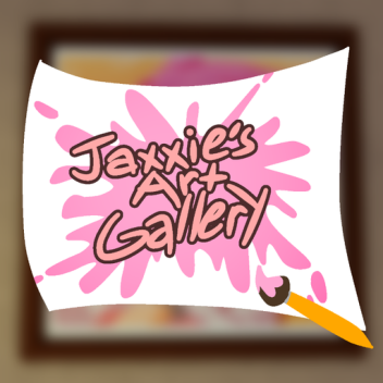 Jaxxie's Art Gallery