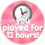You played for 12 hours!