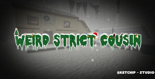 Weird Strict Cousin [ ❄️ Xmas Coming ❄️ ]