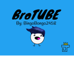 BroTUBE