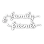 Friend Group + Family