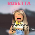 ~Rosetta Clothing Franchise~