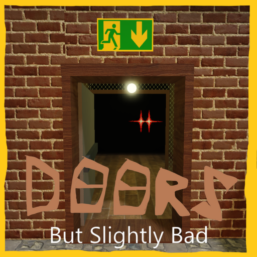 DOORS But Slightly Bad