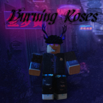 ♡ burning roses ♡