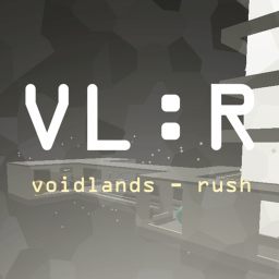 Voidlands: Rush! [Legacy]