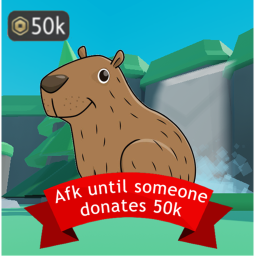 Afk until someone donates 50k