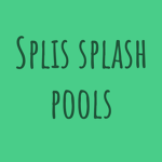Splis splash Pools!