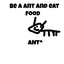 Be A Ant And Eat Food RP! (UPD)