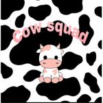 .*+The Cow Squad+*.
