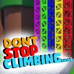 Dont Stop Climbing Obby! (ADMIN)