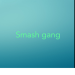 Smash gang