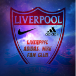 Liverpool,Adidas and Nike fan club.