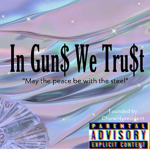 In Gun$ We Tru$t
