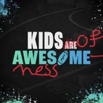The kids of awesomeness