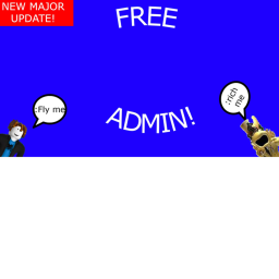[NEW MAJOR UPDATE!] FREE ADMIN!