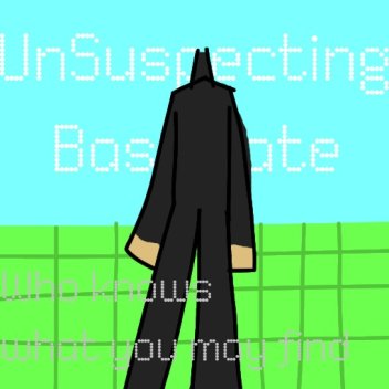 Unsuspecting Baseplate