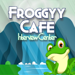 Froggyy Cafe||Interview Center!