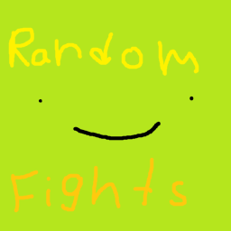 Random Fights!