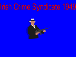 Irish Crime Syndicate 1949