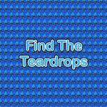 Find the Teardrops