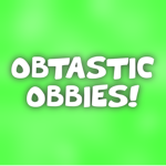 Obtastic Obbys