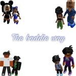 $THE BADDIE WAY$