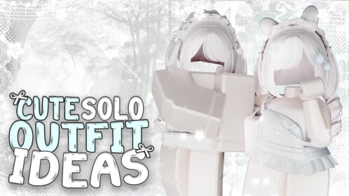 [UPDATE 🐾] Cute Solo Girl Outfits 