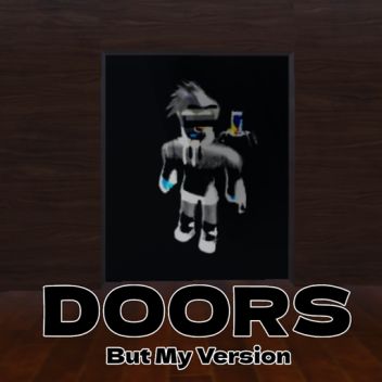 Kapılar Ancak Benim Versiyonum (Alfa)