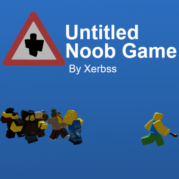 Untitled Noob Game (BETA)
