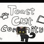 Toast Cat Community