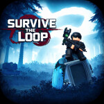 Survive The Loop [NEW]