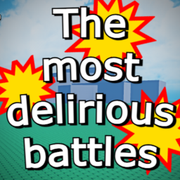 The Most Delirious Battles