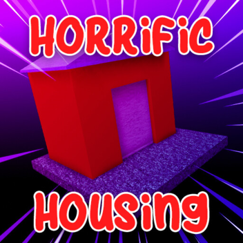 [New] Horrific Housing