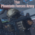 The Phantom Forces Army