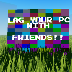 Lag  your pc with your friends icon