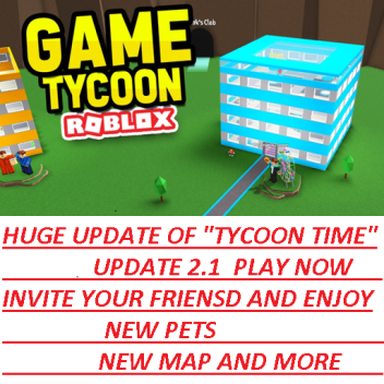  Tycoon time!