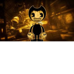 bendy and the ink machine!...